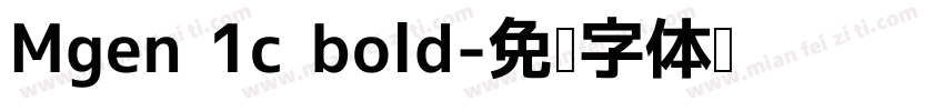 Mgen 1c bold字体转换